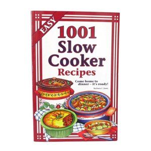 1001 Slow Cooker Recipes Cookbook by Barbara C. Jones